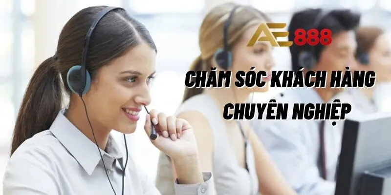 Hệ thống chăm sóc khách hàng (CSKH) nhanh chóng và chuyên nghiệp